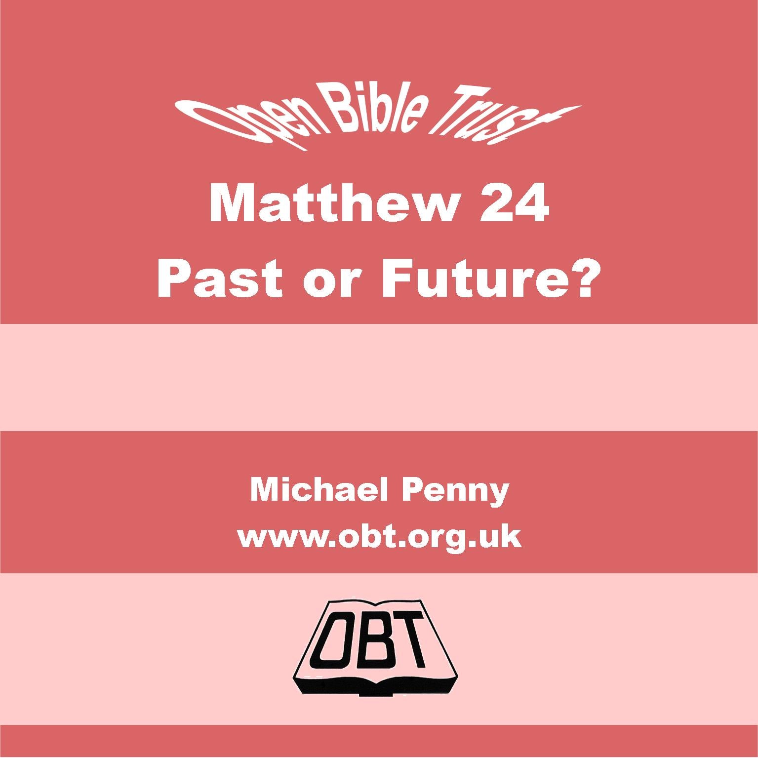 matthew-24-past-or-future-the-open-bible-trust