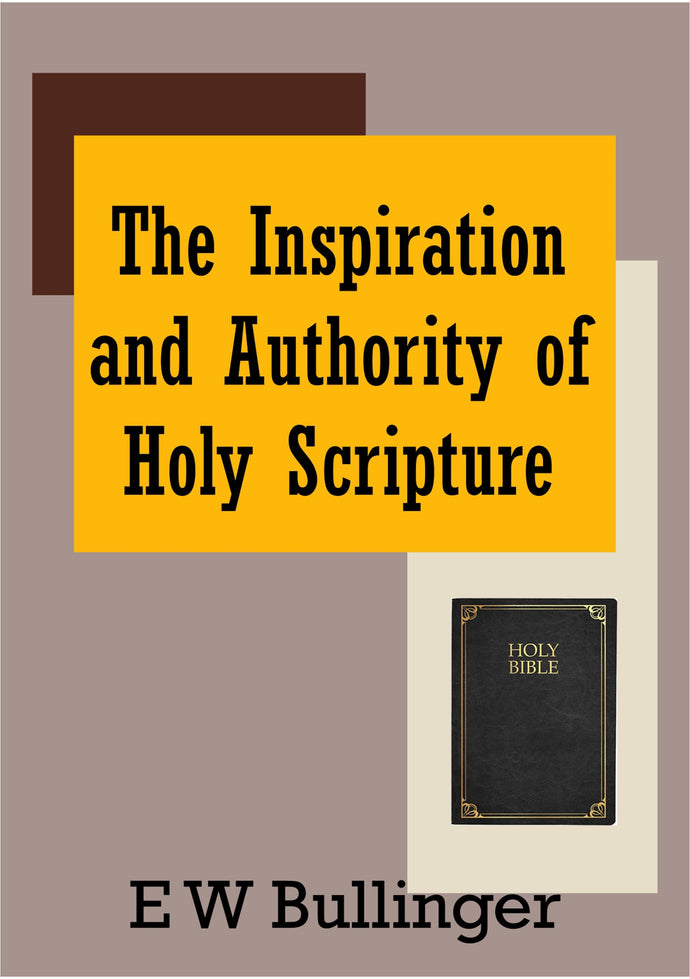 The Inspiration and Authority of Scripture