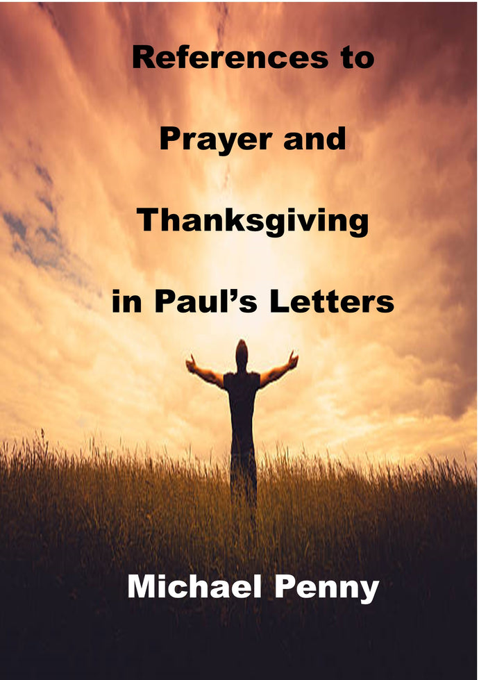 References to Prayer and Thanksgiving in Paul's Letters