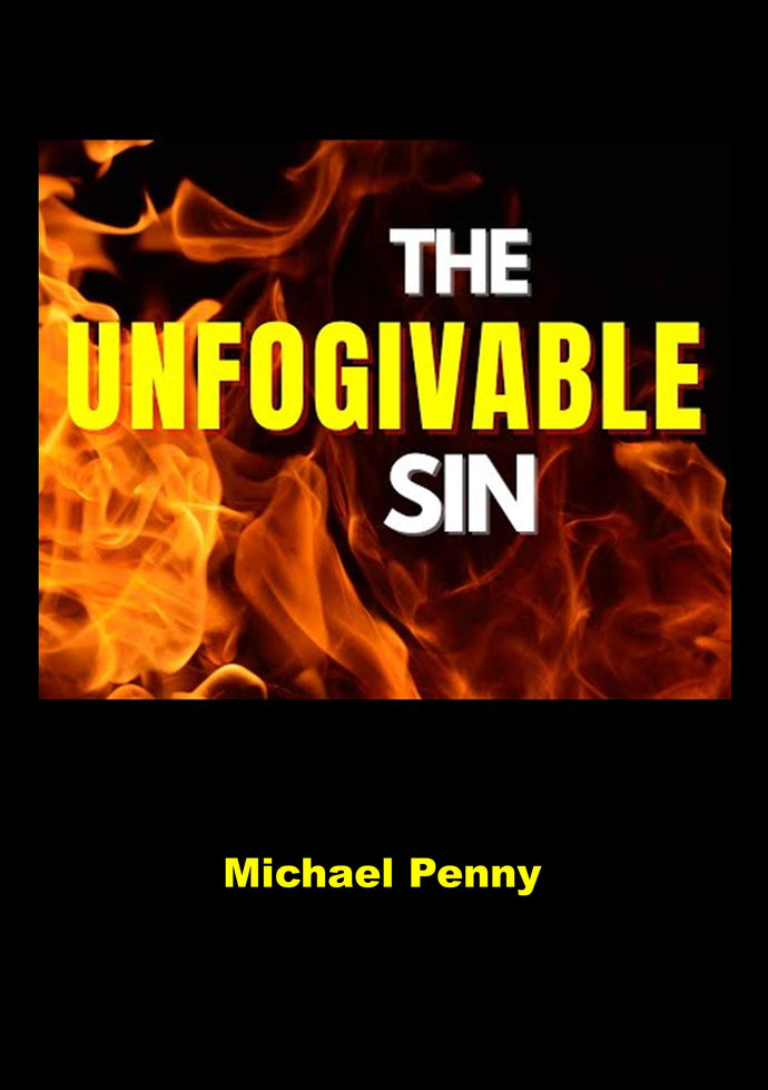 The Unforgivable Sin.