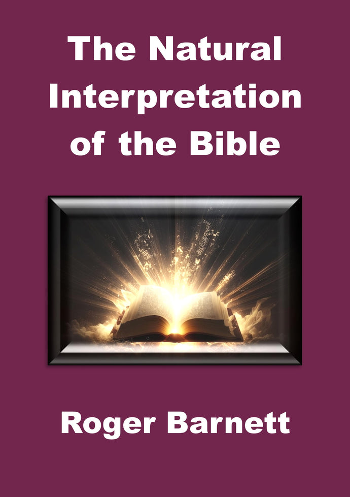 The Natural Interpretation of the Bible.